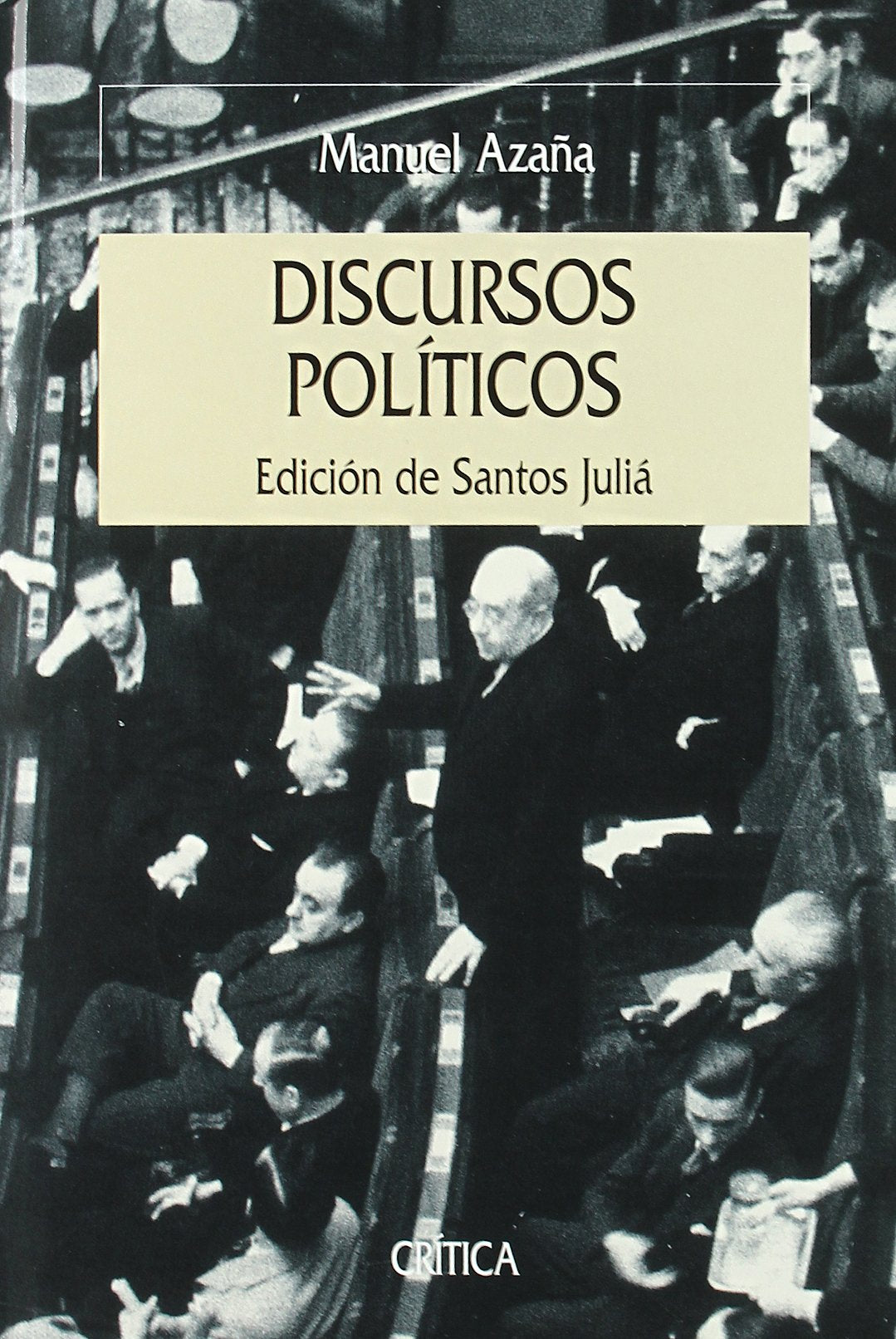 Discursos políticos : discursos, 1911-1938: Edición de Santos Juliá (Serie Mayor, Band 1) Philosophy