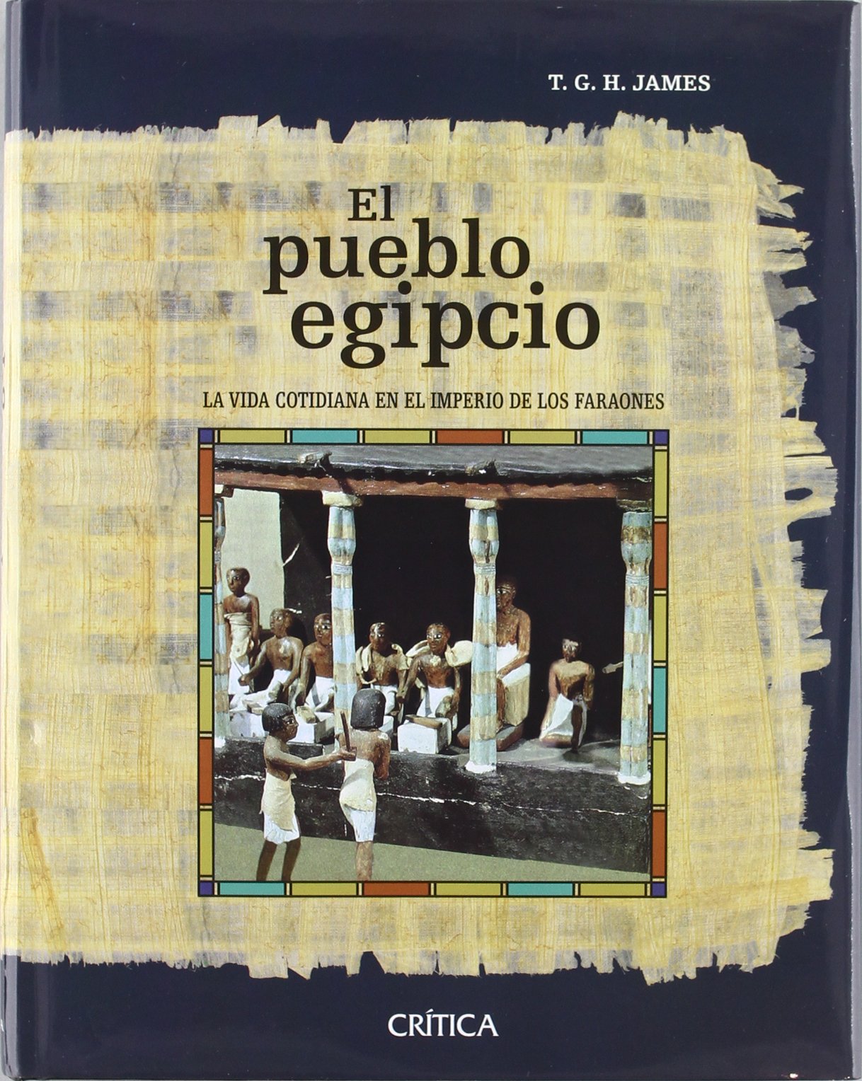 James, T: Pueblo egipcio : la vida cotidiana en el imperio d Books