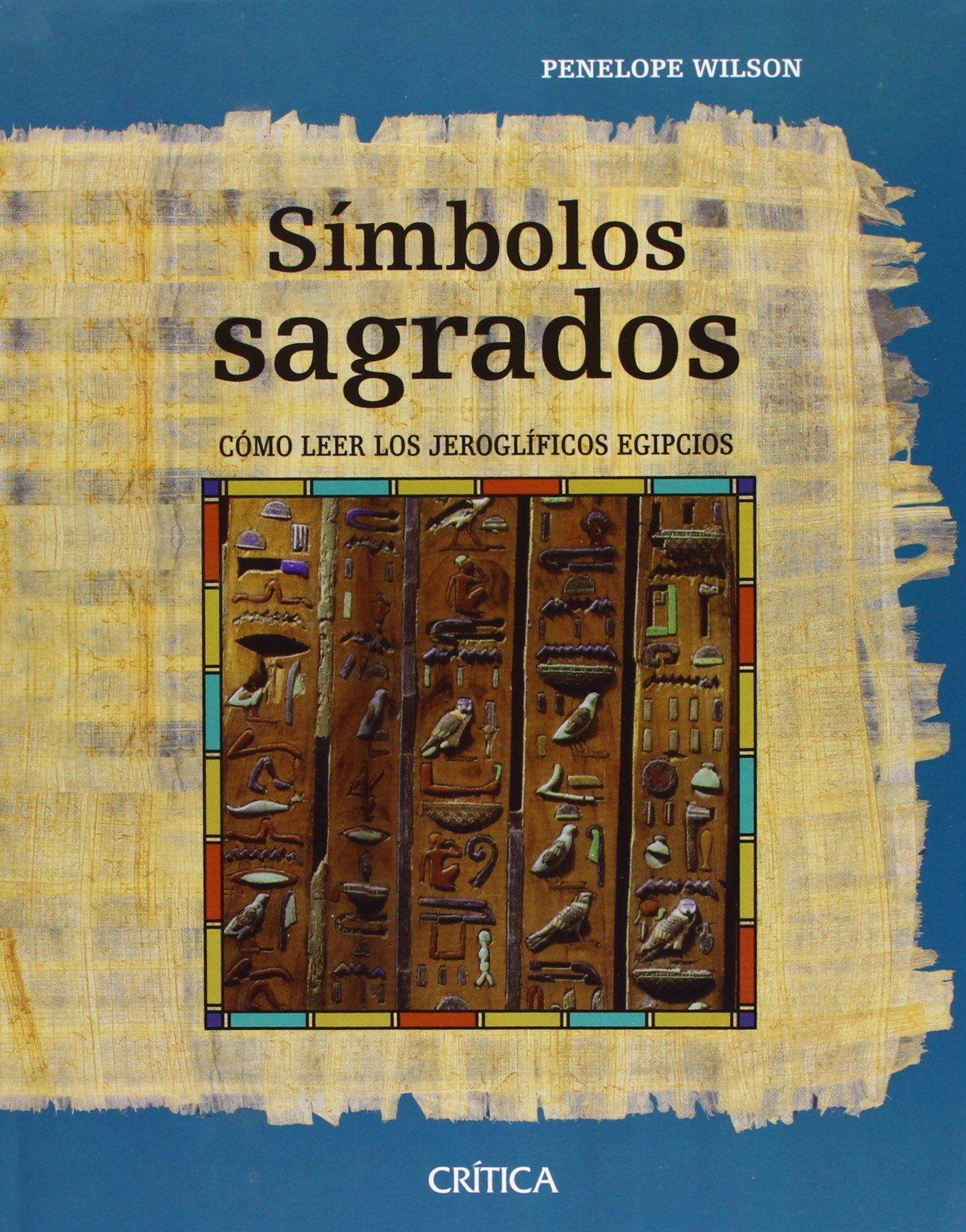 Wilson, P: Símbolos sagrados : cómo leer los jeroglíficos eg book