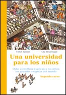 Una universidad para niños, 2 : ocho científicos explican a los niños los grandes enigmas del mundo (Ares y Mares, Band 1) Books