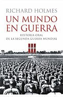 Un mundo en guerra: Historia oral de la segunda guerra mundial book
