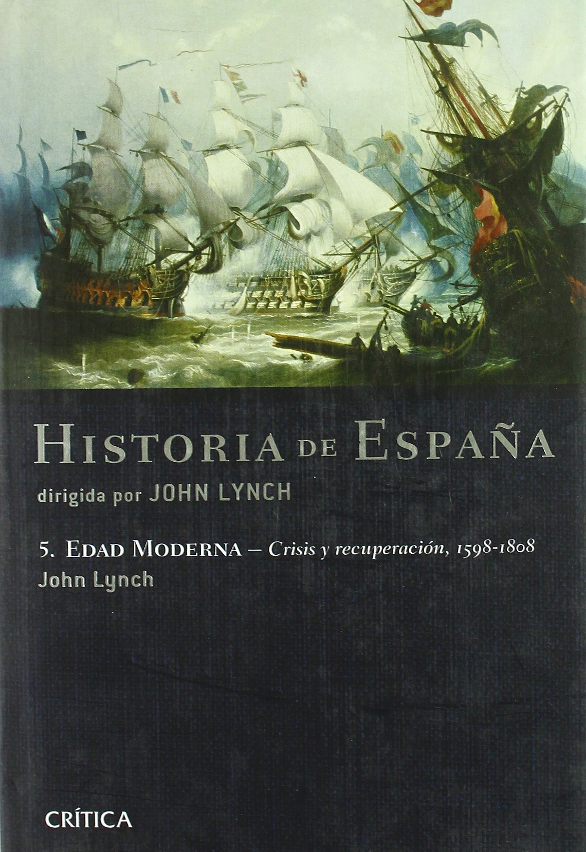 Edad Moderna: Crisis y recuperación, 1598-1808: Historia de España, vol. 5 book