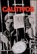 Cautivos : campos de concentración en la España franquista, 1936-1947 (Contrastes, Band 1) Books