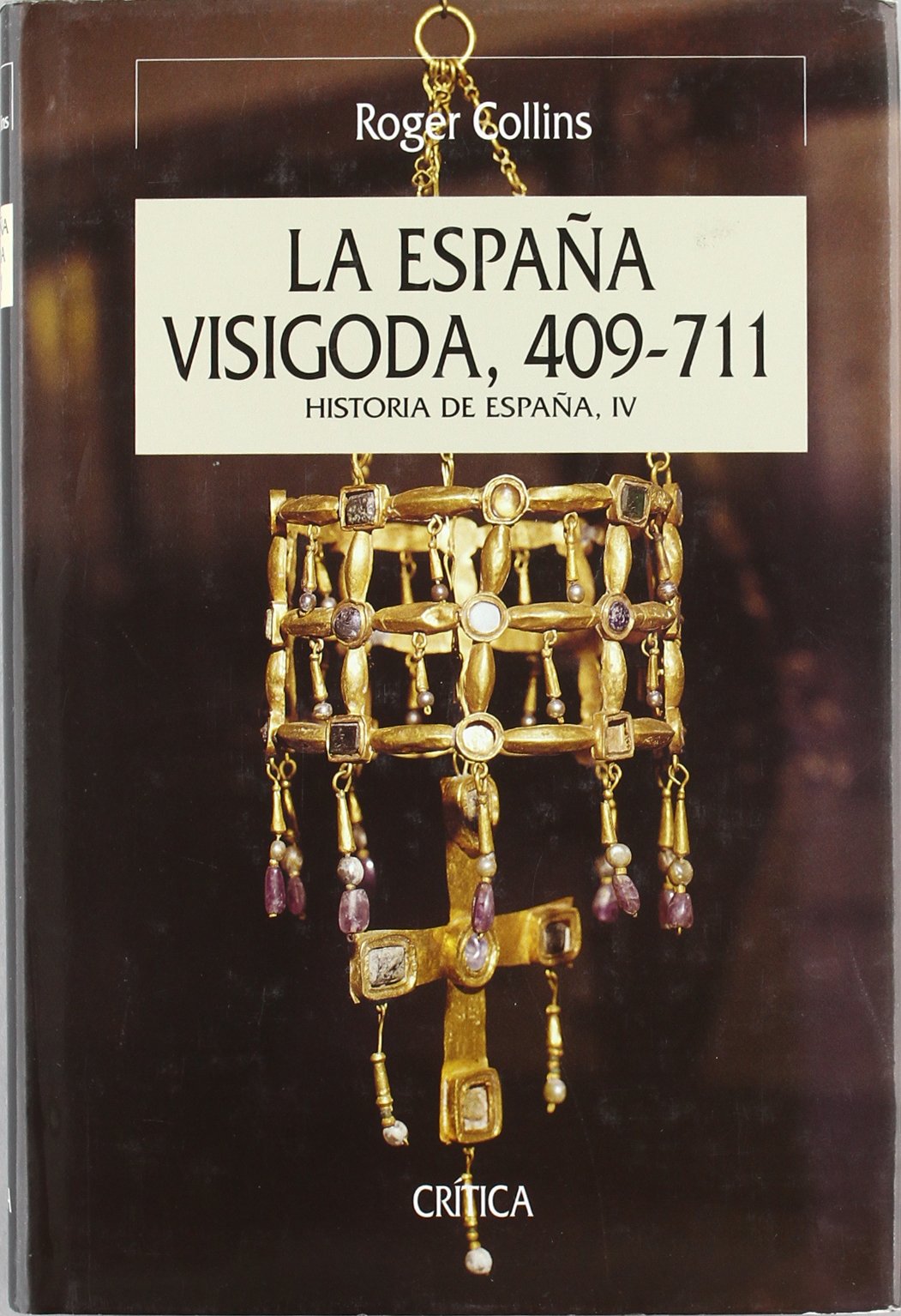 La España visigoda: Historia de España, vol. IV (Serie Mayor, Band 1) Books