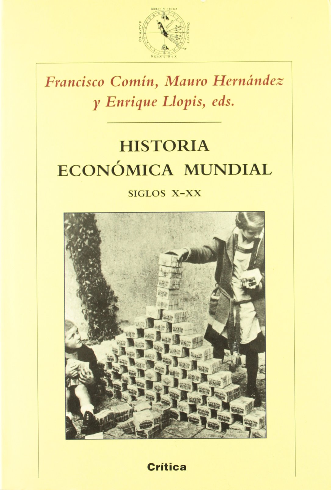 Historia económica mundial : siglos X-XX (Crítica/Historia del Mundo Moderno) Business, Finance & Career