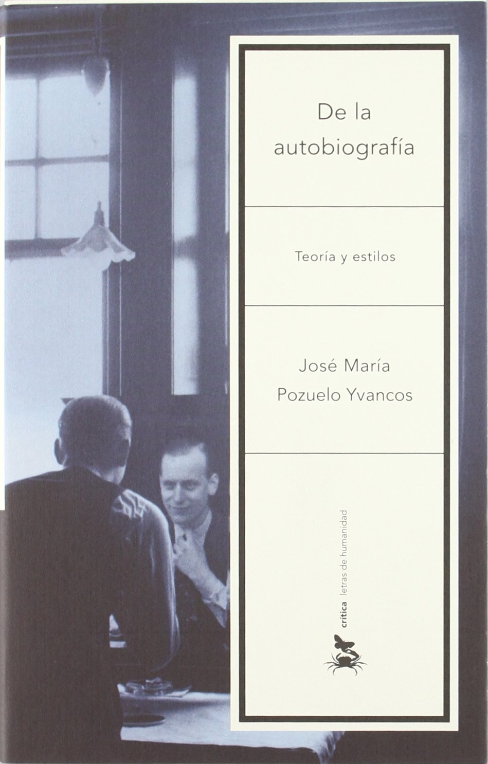 De la autobiografía : teoría y estilos (Letras de Humanidad, Band 1) Books