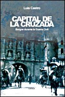 Capital de la cruzada : Burgos durante la guerra civil (Contrastes, Band 1) Books