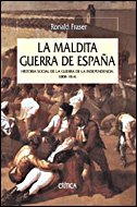 La maldita guerra de España : historia social de la guerra de la Independencia, 1808-1814 (Serie Mayor, Band 1) Books