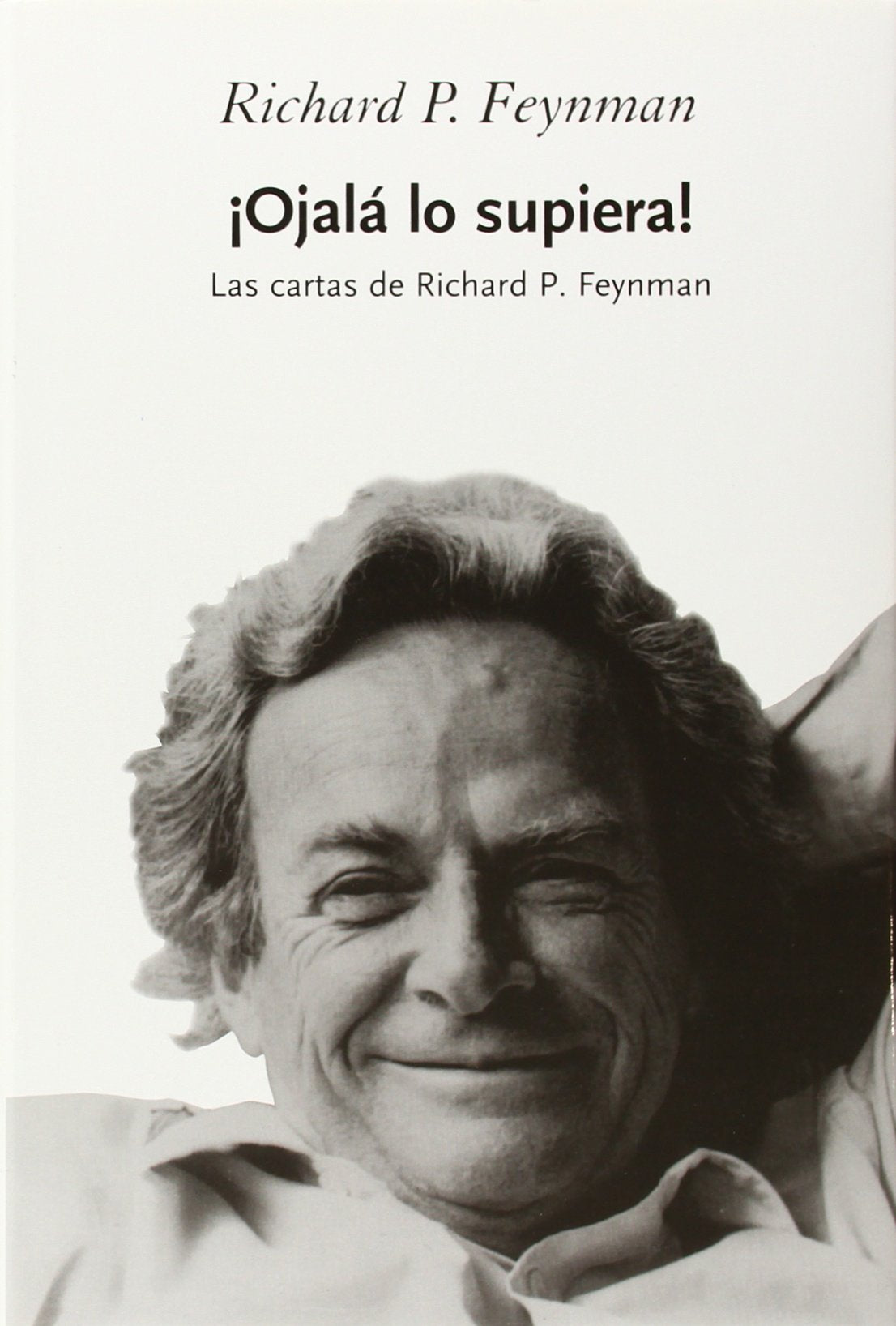 ¡Ojalá lo supiera! : las cartas de Richard P. Feynman (Drakontos, Band 1) Learning & Reference