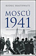 Moscú 1941 : una ciudad y su pueblo en guerra (Memoria Crítica, Band 1) Books
