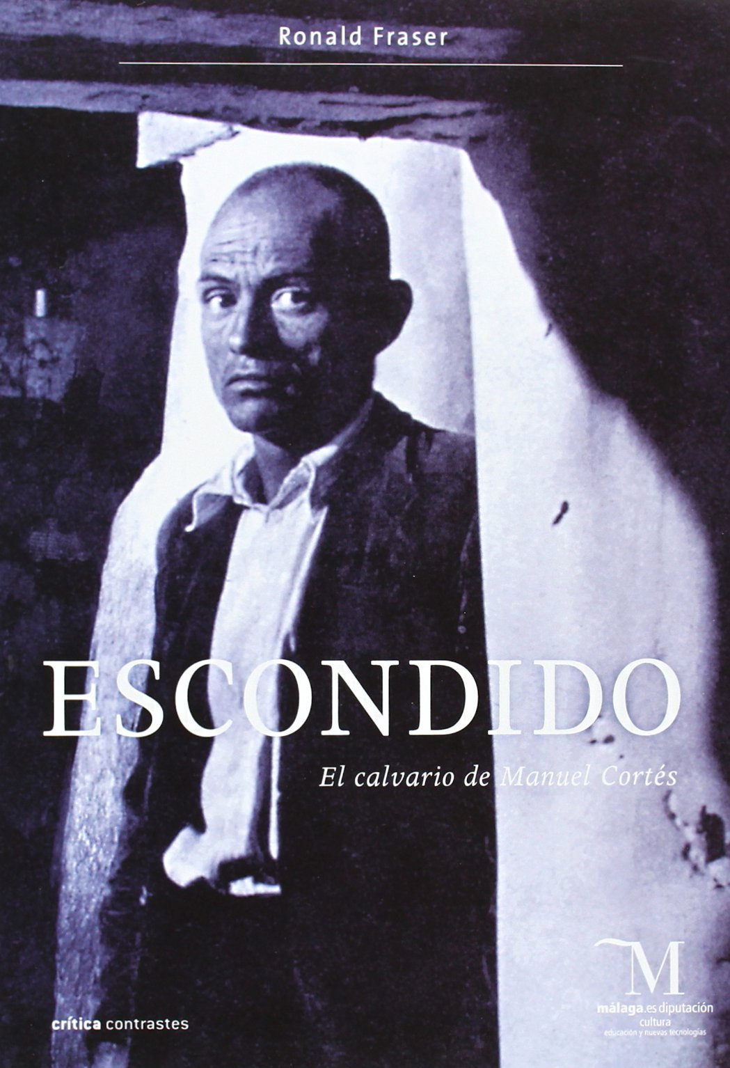 Escondido: El calvario de Manuel Cortés (Contrastes, Band 1) Books