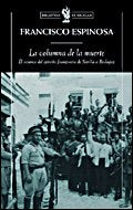 La columna de la muerte: El avance del ejército franquista de Sevilla a Badajoz book