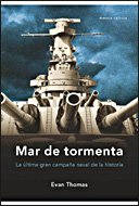 Mar de tormenta : la última gran campaña naval de la historia Books