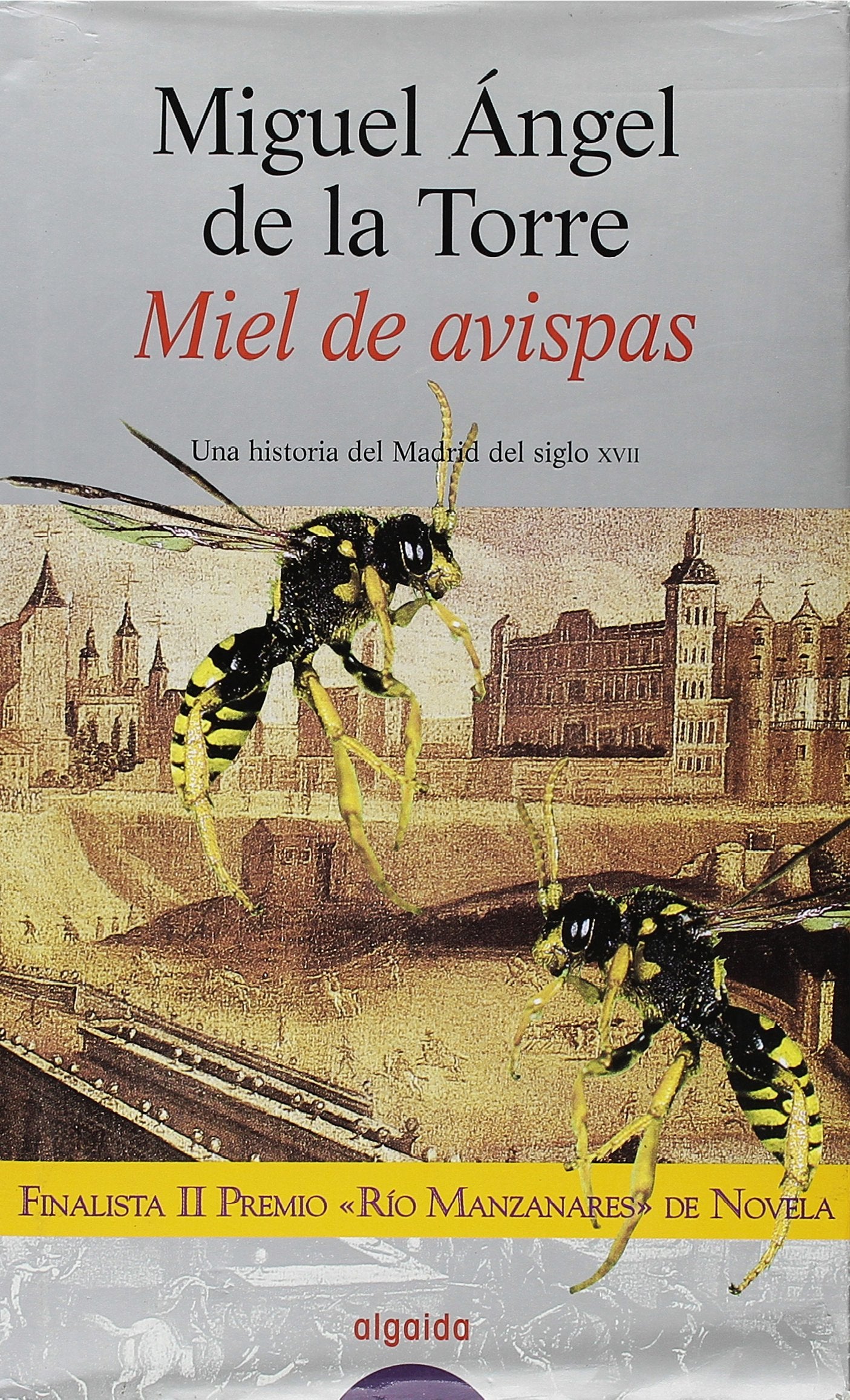 Miel de avispas/ Bee Honey (Algaida Literaria) book