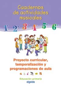 Cuadernos de música, proyecto curricular y programaciones de aula. (Educación primaria 1º) Learning & Reference
