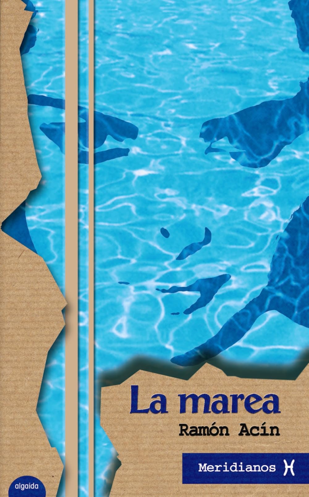 La marea (ALGAIDA LITERARIA - MERIDIANOS) Contemporary literature