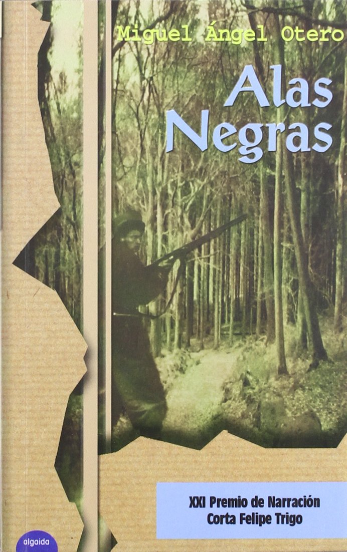 Alas negras (ALGAIDA LITERARIA - PREMIO DE NOVELA FELIPE TRIGO - Narración Corta) Contemporary literature Books