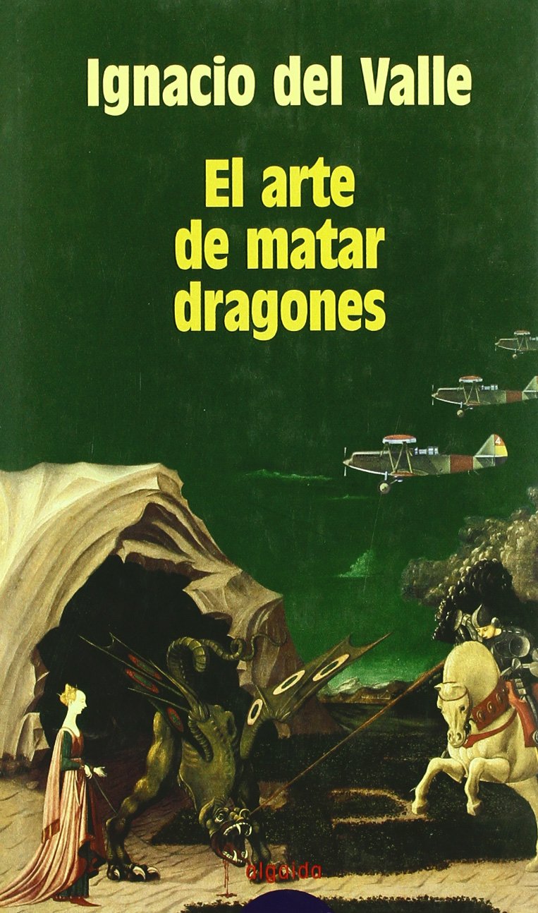El arte de matar dragones (Algaida Literaria - Premio De Novela Felipe Trigo - Novela) Fantasy & Sci-Fi