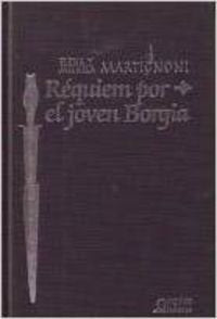 Requiem por el joven Borgia / Requiem for the young Borgia book