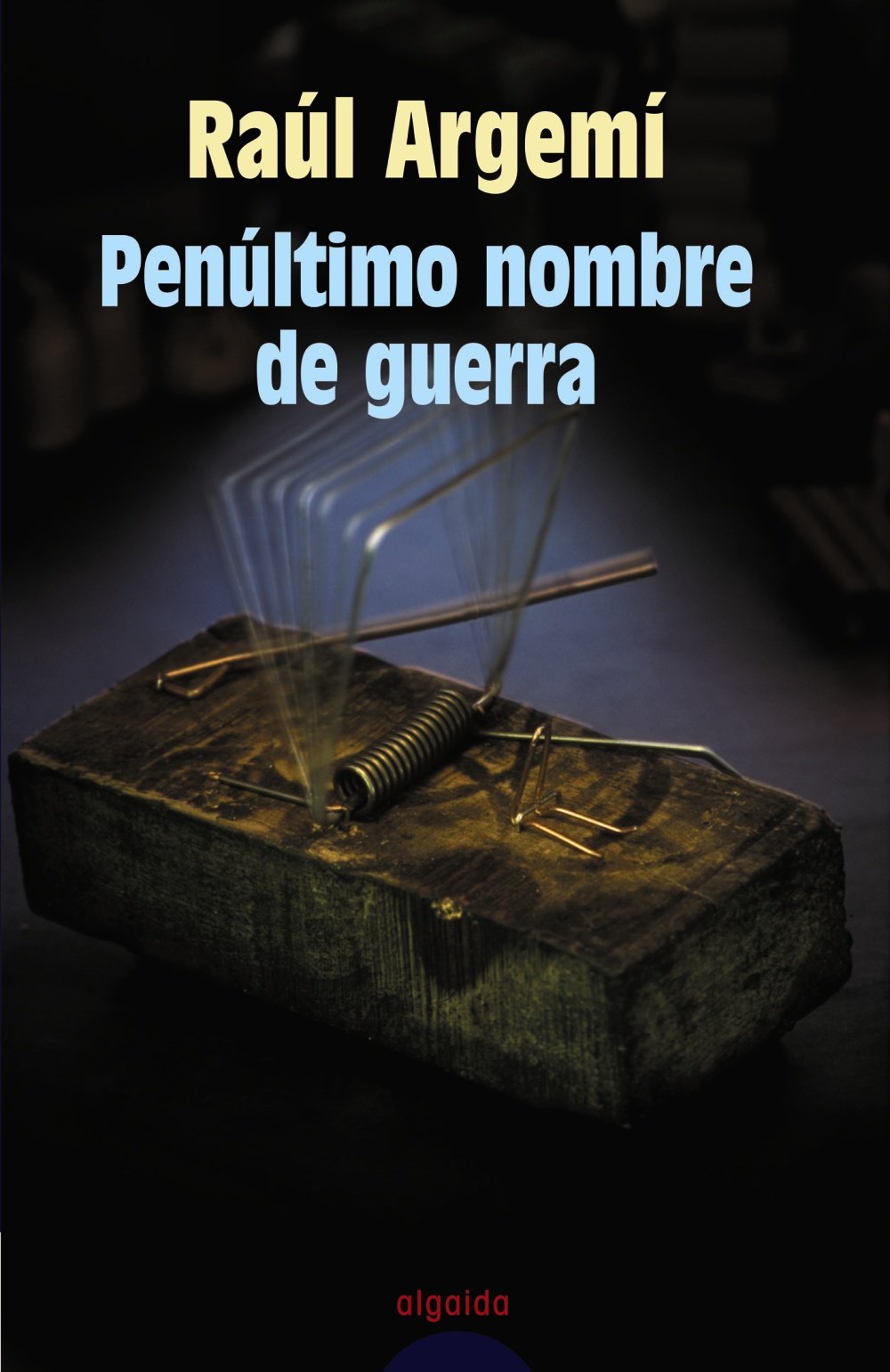 Penultimo nombre de guerra / Penultimate Name of War book