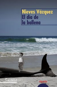 El día de la ballena (ALGAIDA LITERARIA - CALEMBÉ) Essays & Short Stories