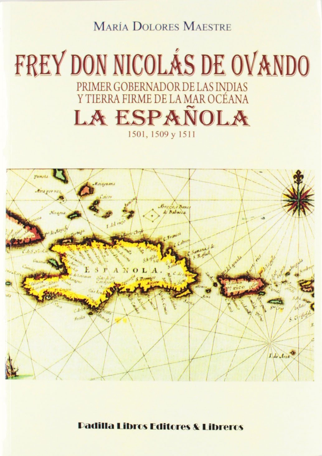 Frey don Nicolás de ovando. primergobernador de las indias book