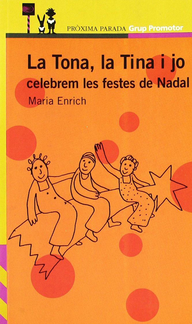LA TONA, LA TINA I JO CELEBREM LES FESTES DE NADAL PROX.P.C. book