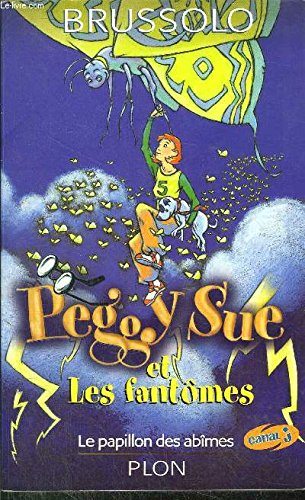 Peggy Sue et les fantômes. LE PAPILLON DES ABIMES. book