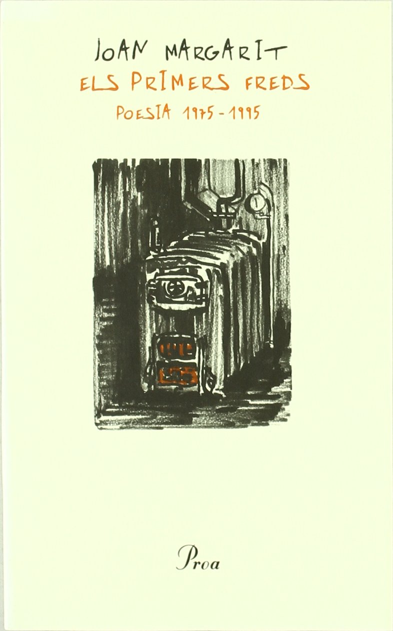 Margarit, J: Els primers freds : poesia, 1975-1995 Contemporary literature