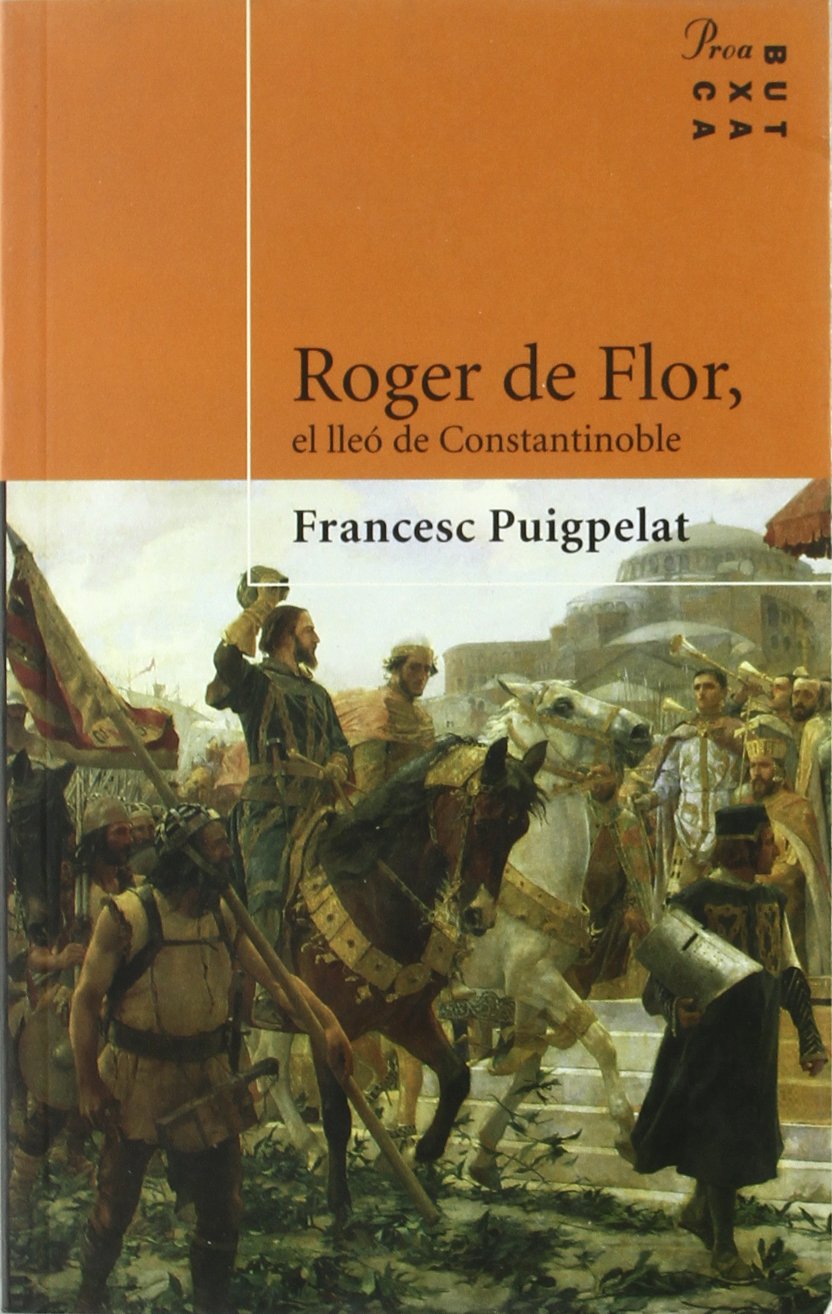 Roger de Flor, el lleó de Constantí (PROA BUTXACA) Contemporary literature
