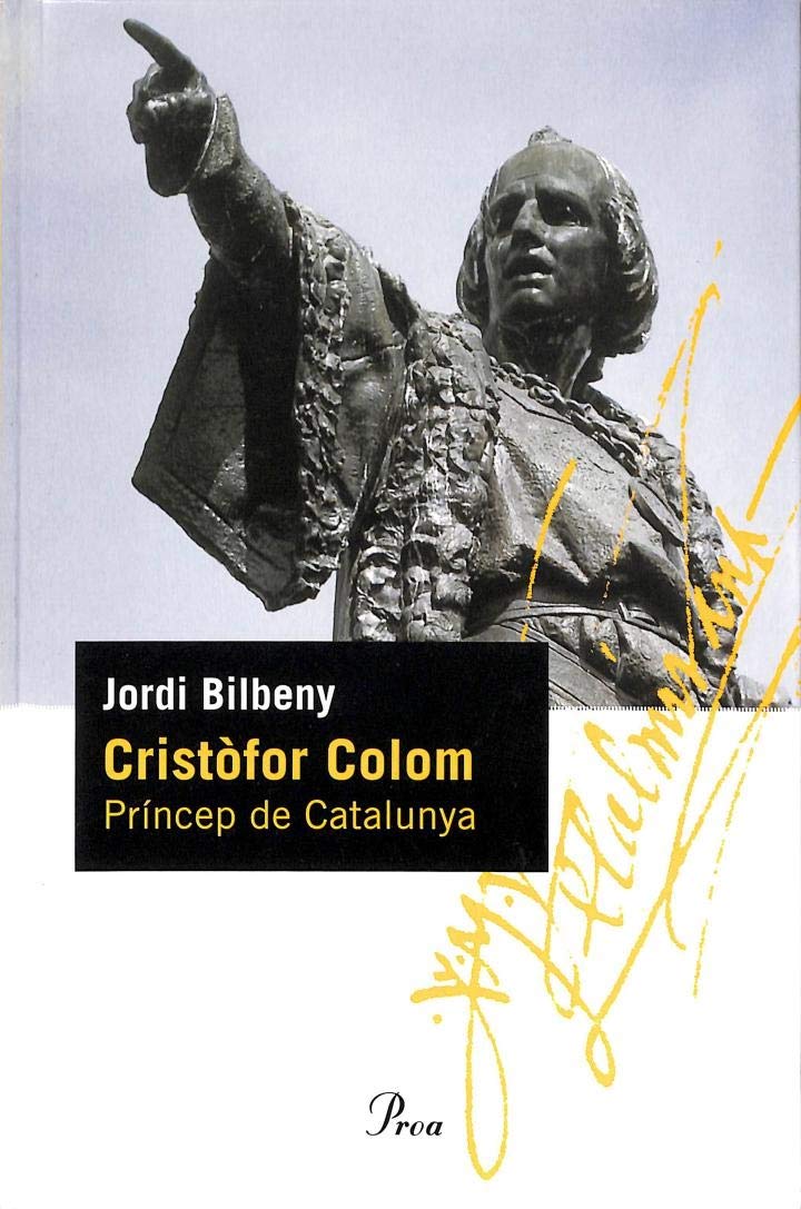 Cristofor Colom: Princep de Catalunya book