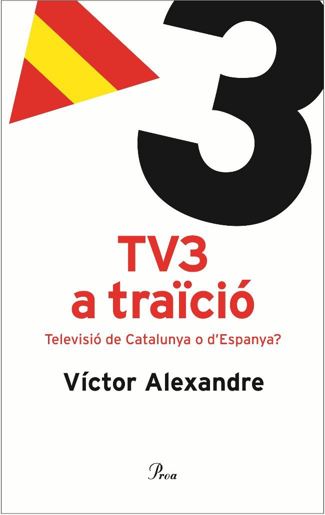 TV3 a traïció.: Televisió de Catalunya o d'Espanya? (DEBAT) Contemporary literature