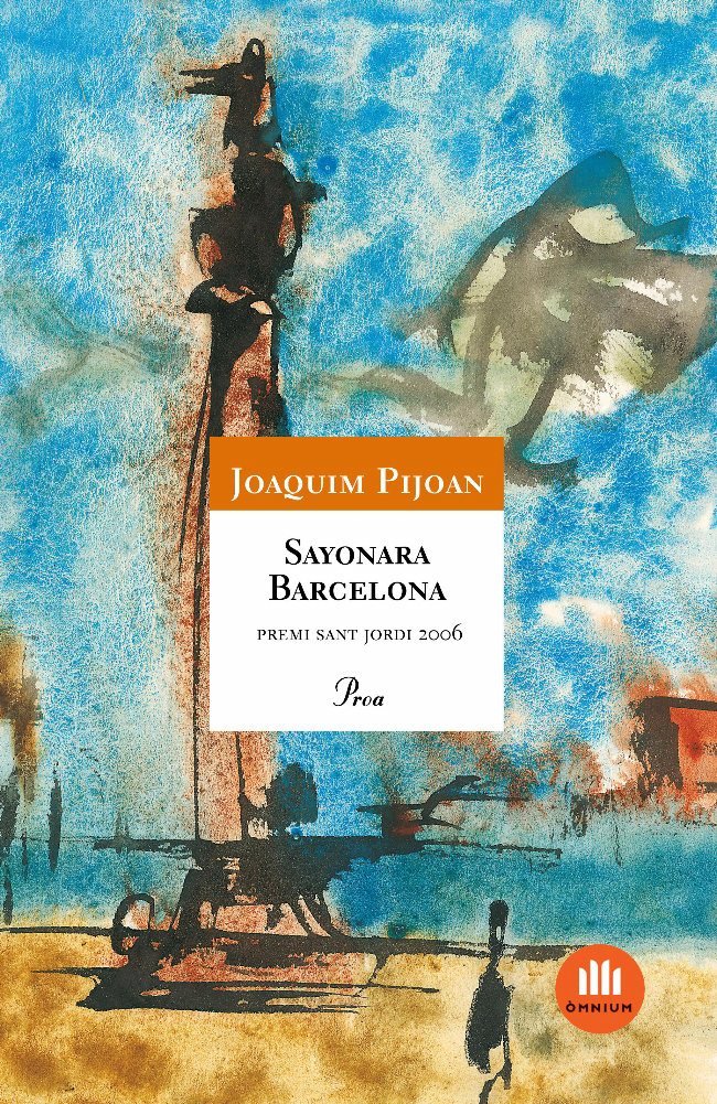 Sayonara Barcelona: Premi Sant Jordi 2006 (ÓSSA MAJOR) Contemporary literature