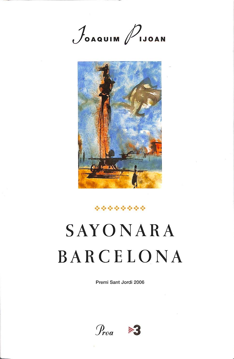 Sayonara BCN (TV·3 (2) Correcte: Premi Sant Jordi 2006 book
