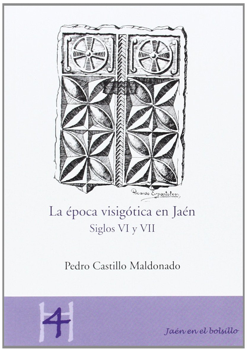La Epoca Visigotica En Jaen (Siglo VI y VII) book