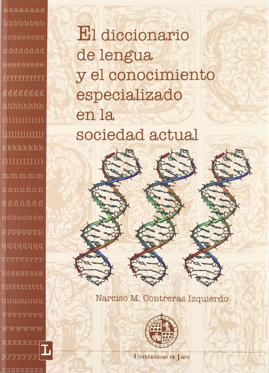 El diccionario de lengua y el conocimiento especializado en la sociedad actual book