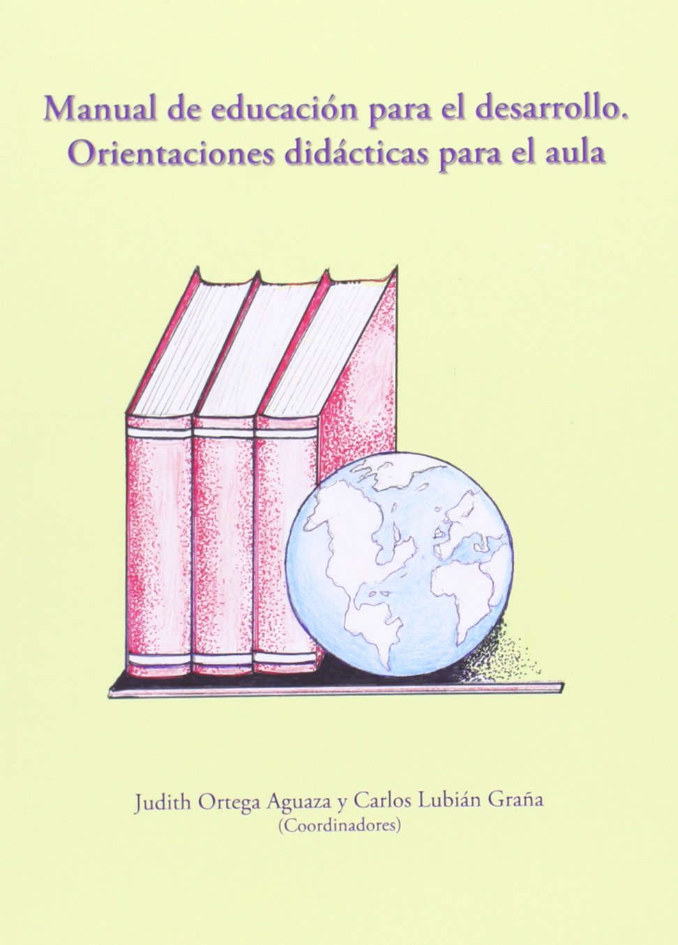 Manual de educación para el desarrollo. Orientaciones didácticas para el aula book