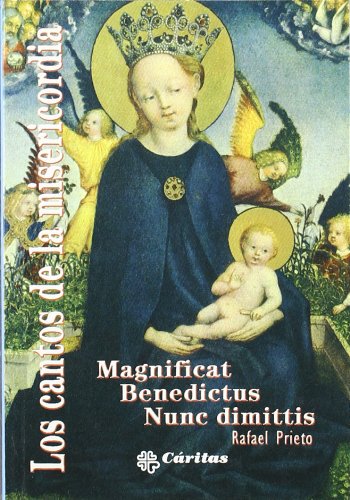 Magnificat. Benedictus. Nunc Dimitis. Los Cantos de la misericordia (Relatos para el Espiritu., Band 4) Books