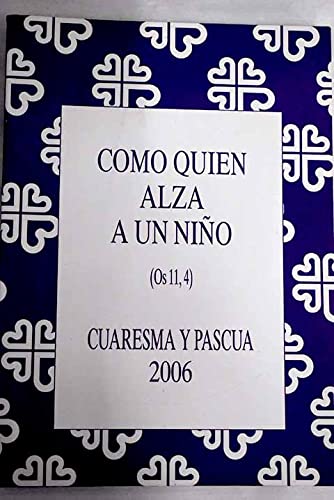 Como quien alza un niño: Cuaresma y Pascua book