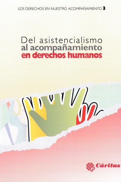 Del asistencialismo al acompañamiento en derechos humanos Books
