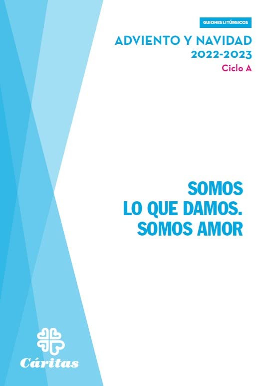 SOMOS LO QUE DAMOS SOMOS AMOR ADVIENTO Y NAVIDAD 2022 2023 book