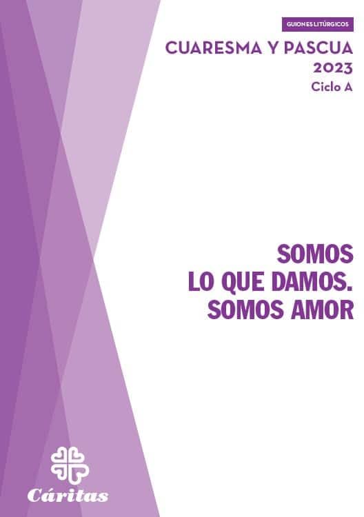Somos lo que damos. Somos amor: Cuaresma y Pascua 2023 book