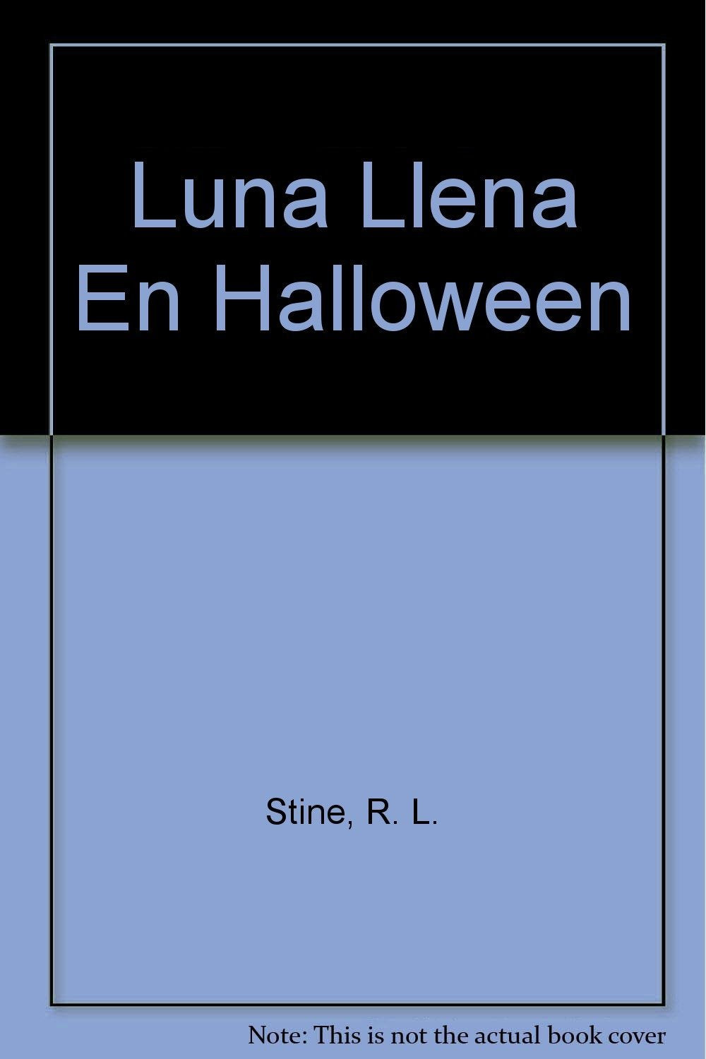 La Luna Llena En Halloween / Full Moon Halloween book