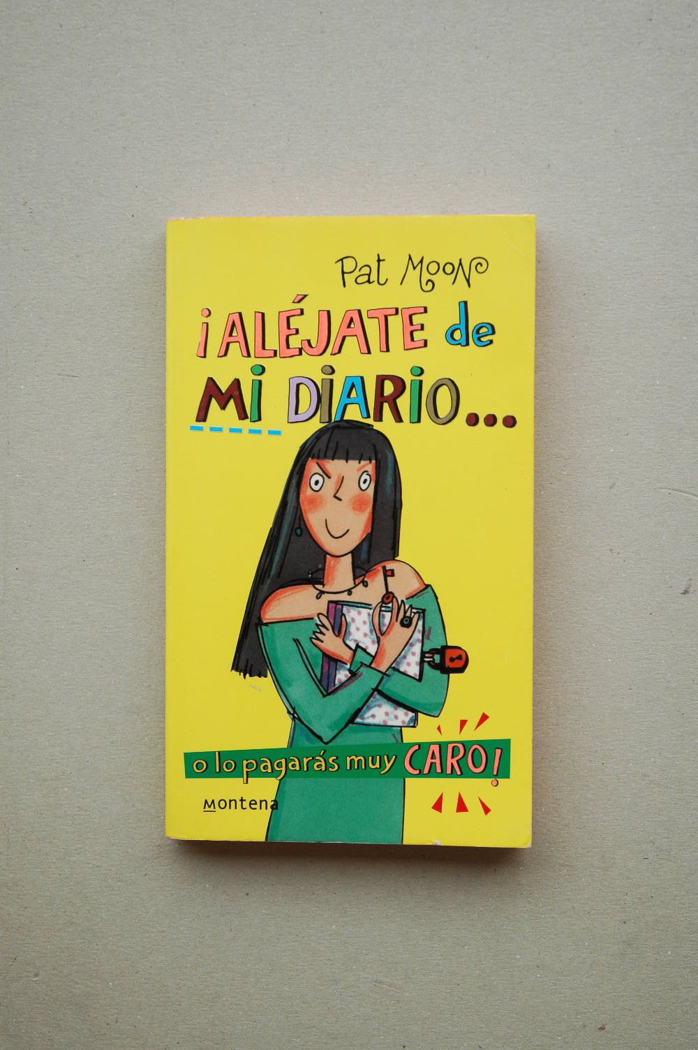 Aléjate de mi diario-- o lo pagarás muy caro book