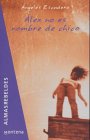 Alex No Es Nombre De Chico (Spanish Edition) Books