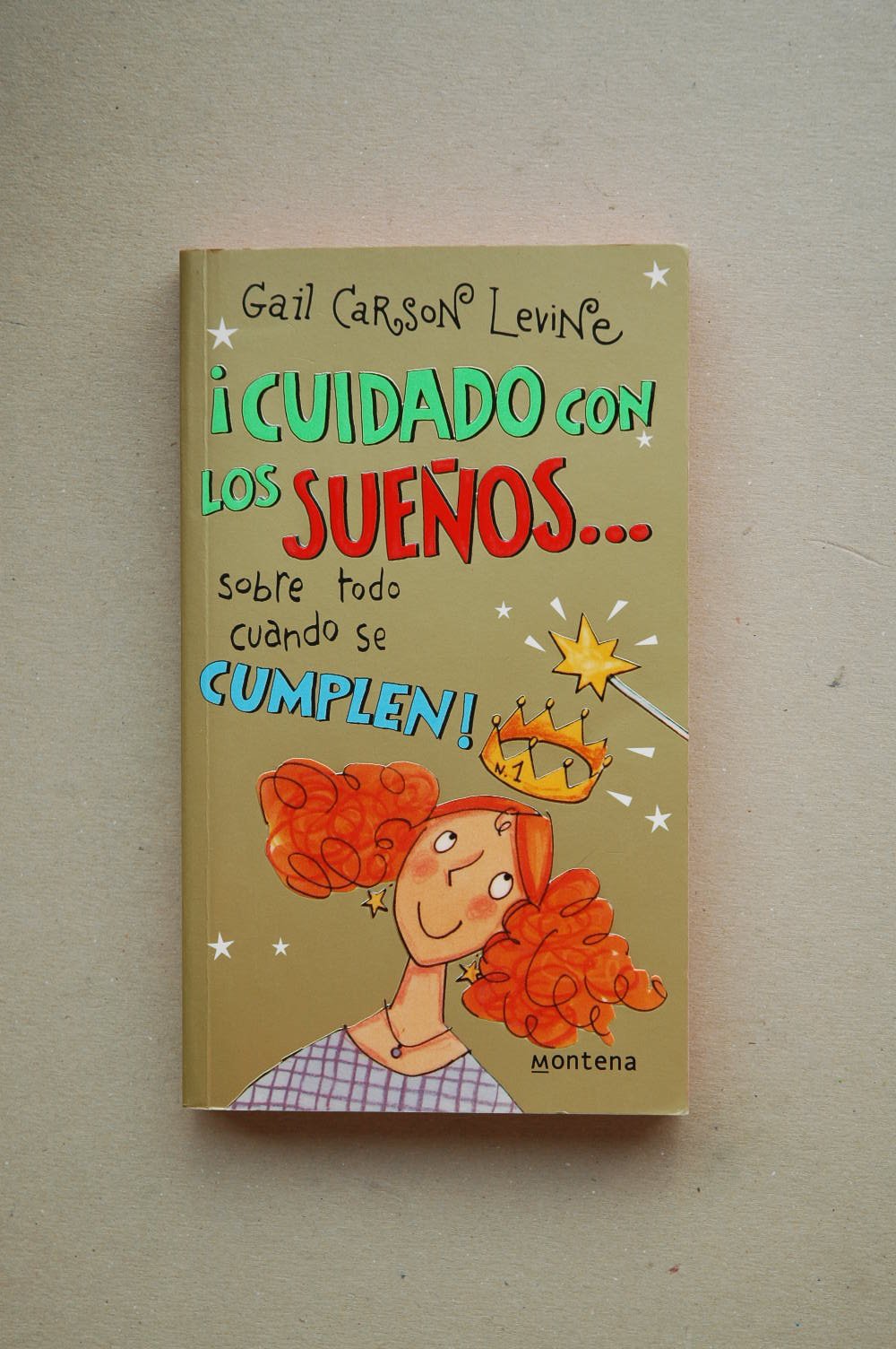 Cuidado con los suenos... / Beware of dreams: Sobre Todo Cuando Se Cumplen book