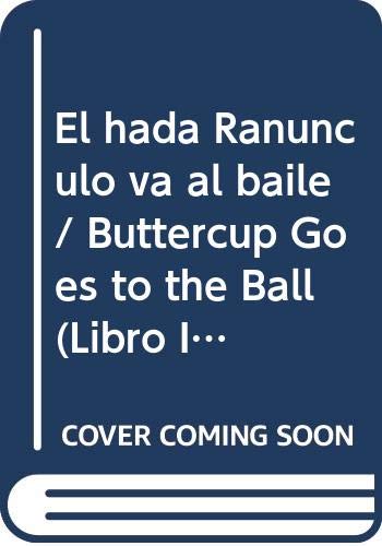 El hada Ranunculo va al baile / Buttercup Goes to the Ball (Libro Ilustrados) Fairy Tales & Legends