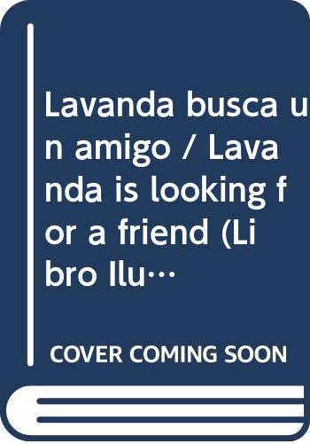 Lavanda busca un amigo / Lavanda is looking for a friend (Libro Ilustrados) Fairy Tales & Legends