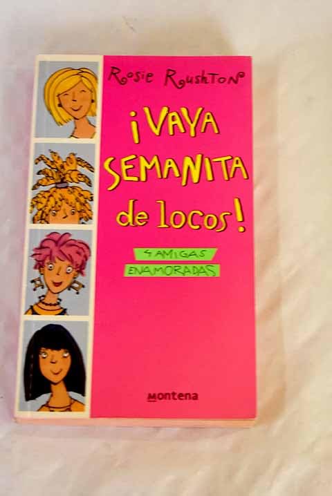 Vaya semanita de locos/ What a Week to Make a Move: 4 Amigas Enamoradas/ 4 Friends in Love book