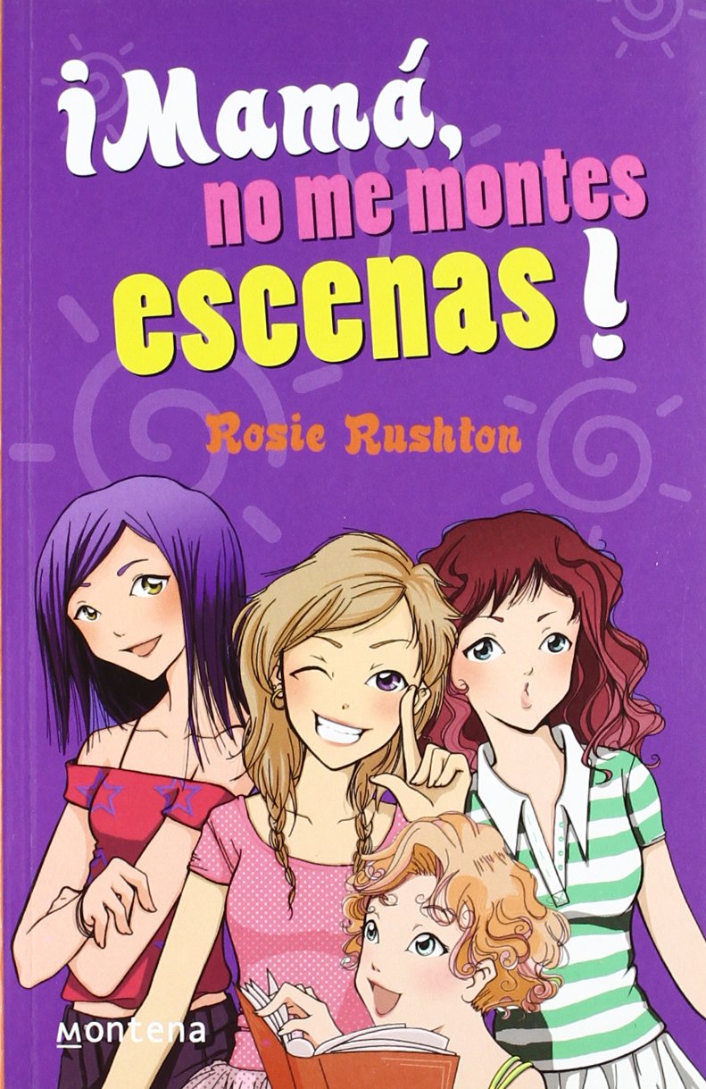 Mama, no me montes escenas / Just Don't Make a Scene, Mum! book